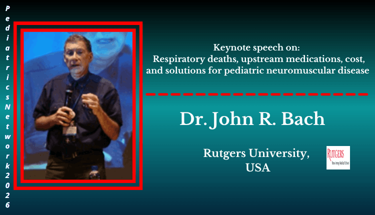 Dr. John R. Bach | Keynote Speaker | Pediatrics Network 2026