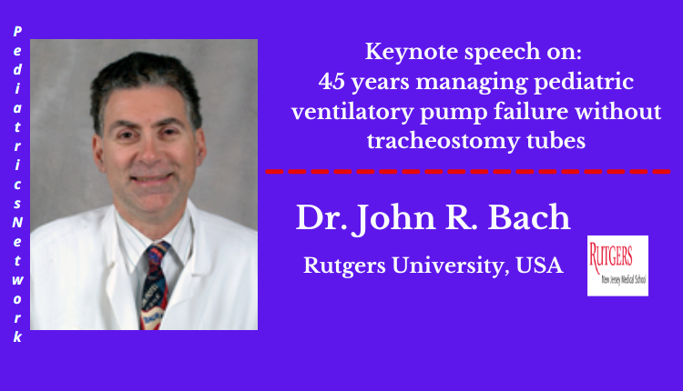 Dr. John R. Bach | Speaker | Pediatrics Network 2022
